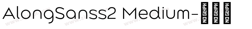 AlongSanss2 Medium字体转换